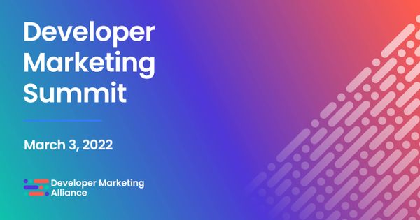 Developer Marketing Summit